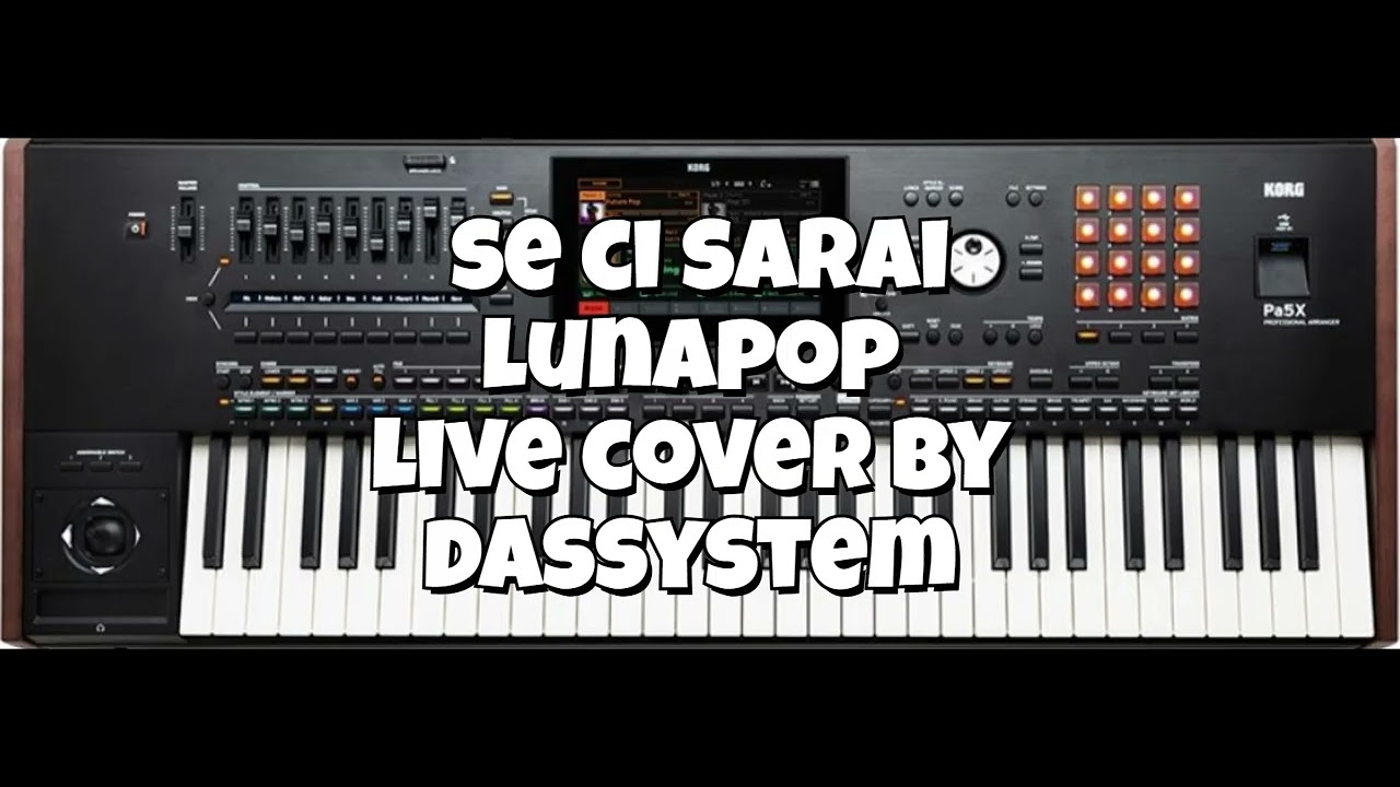 se ci sarai lunapop live cover by dassystem