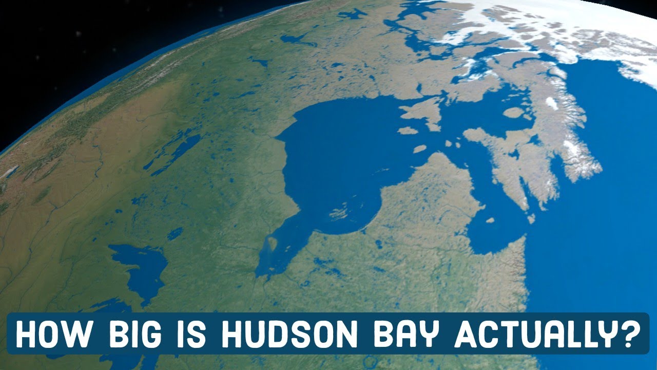 Hudson Bay 101 - How Big Is Hudson Bay Actually?
