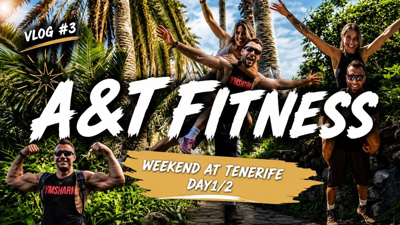 Episode 3! From Gym to Mountains 🌋 A&T  Weekend in Tenerife (Day 1–2)