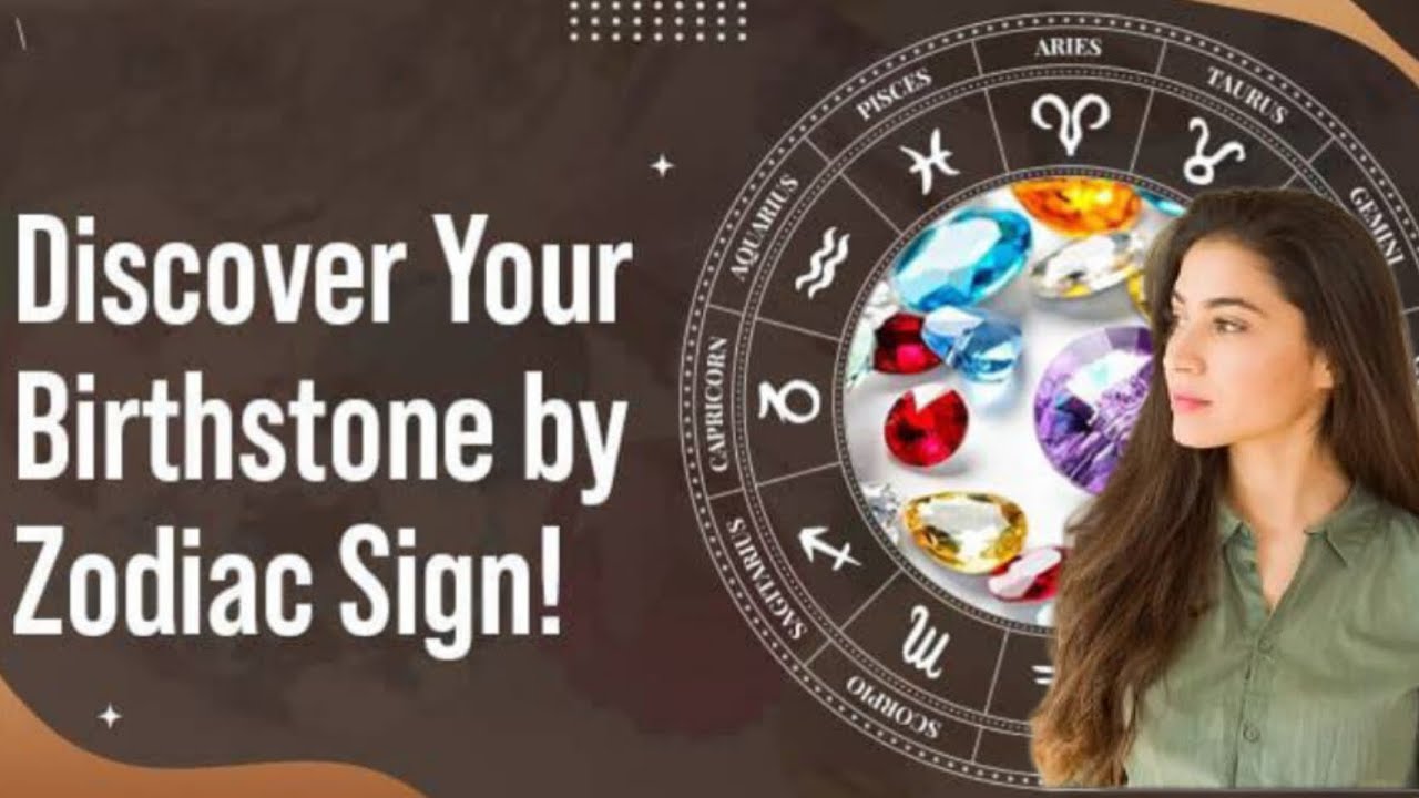 Discover Your Birthstone by Zodiac Sign#astrology #viral #zodiacsign