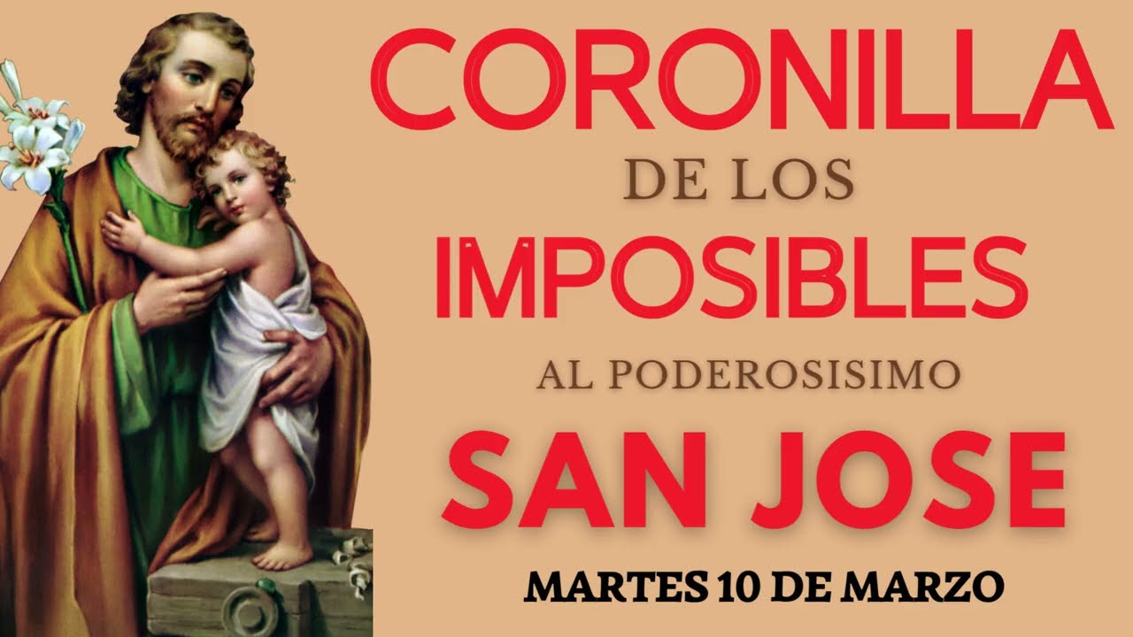 💝CORONILLA de los IMPOSIBLES AL PODEROS&Iacute;SIMO SAN JOS&Eacute; 💝 Martes 10 DE MARZO 📿 Catolica oficial