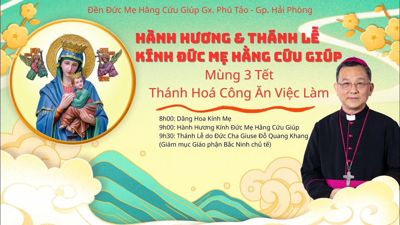 🔴TRỰC TIẾP: HÀNH HƯƠNG & THÁNH LỄ MINH NIÊN KÍNH ĐỨC MẸ HẰNG CỨU GIÚP - MỒNG BA TẾT (19.02.2026)