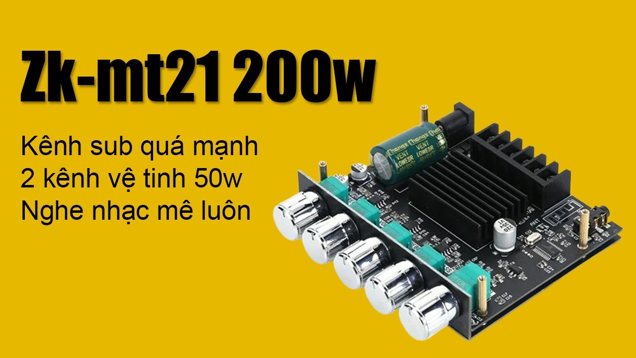 Mạch ZK-MT21 loa siêu trầm công suất 200w