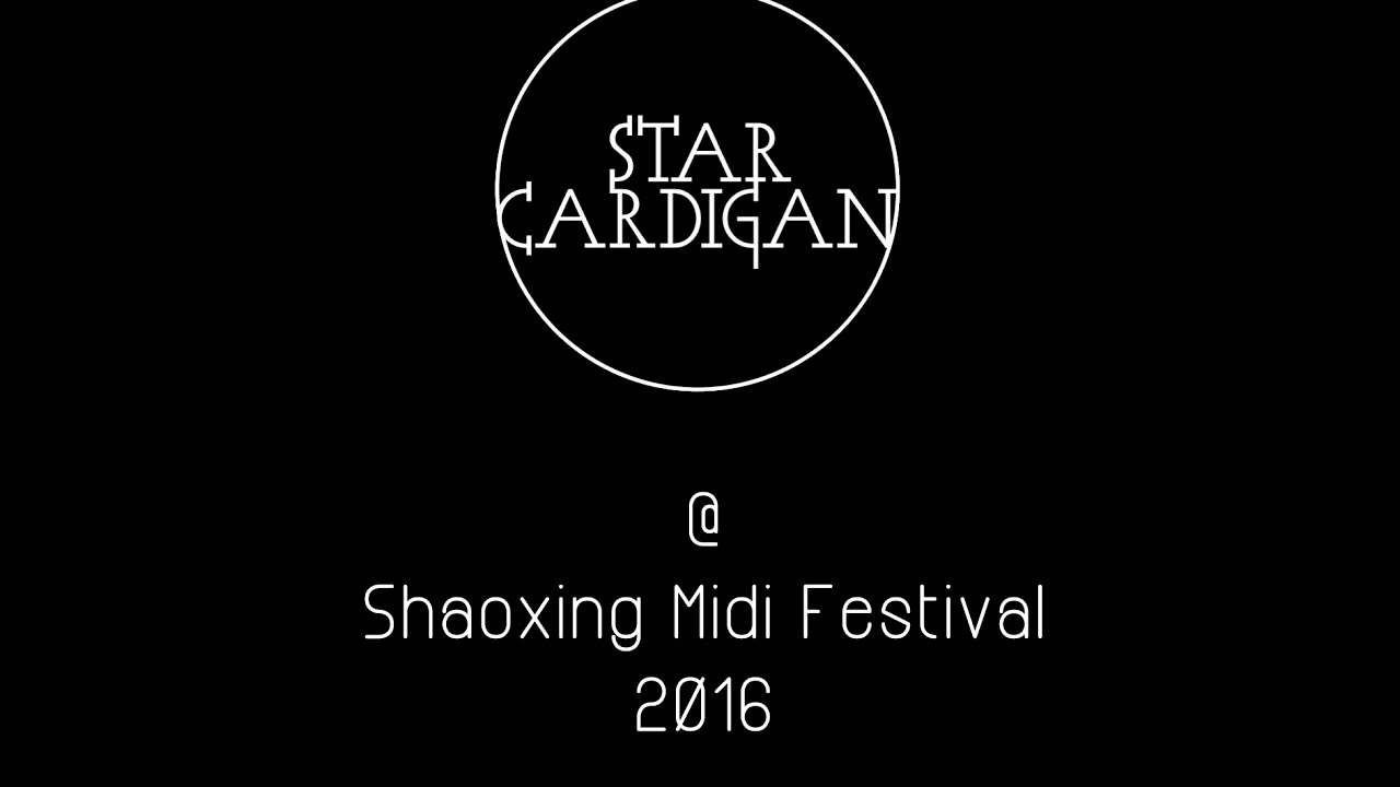 Starcardigan @ Midi Festival (Shaoxing 2016)