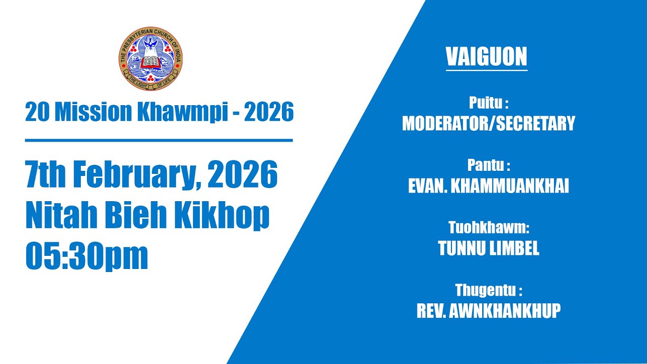 A 20 Veina Mission Khawmpi - 2026 | February 7, 2026 | Kiginni Nitah | Biehna Kikhop
