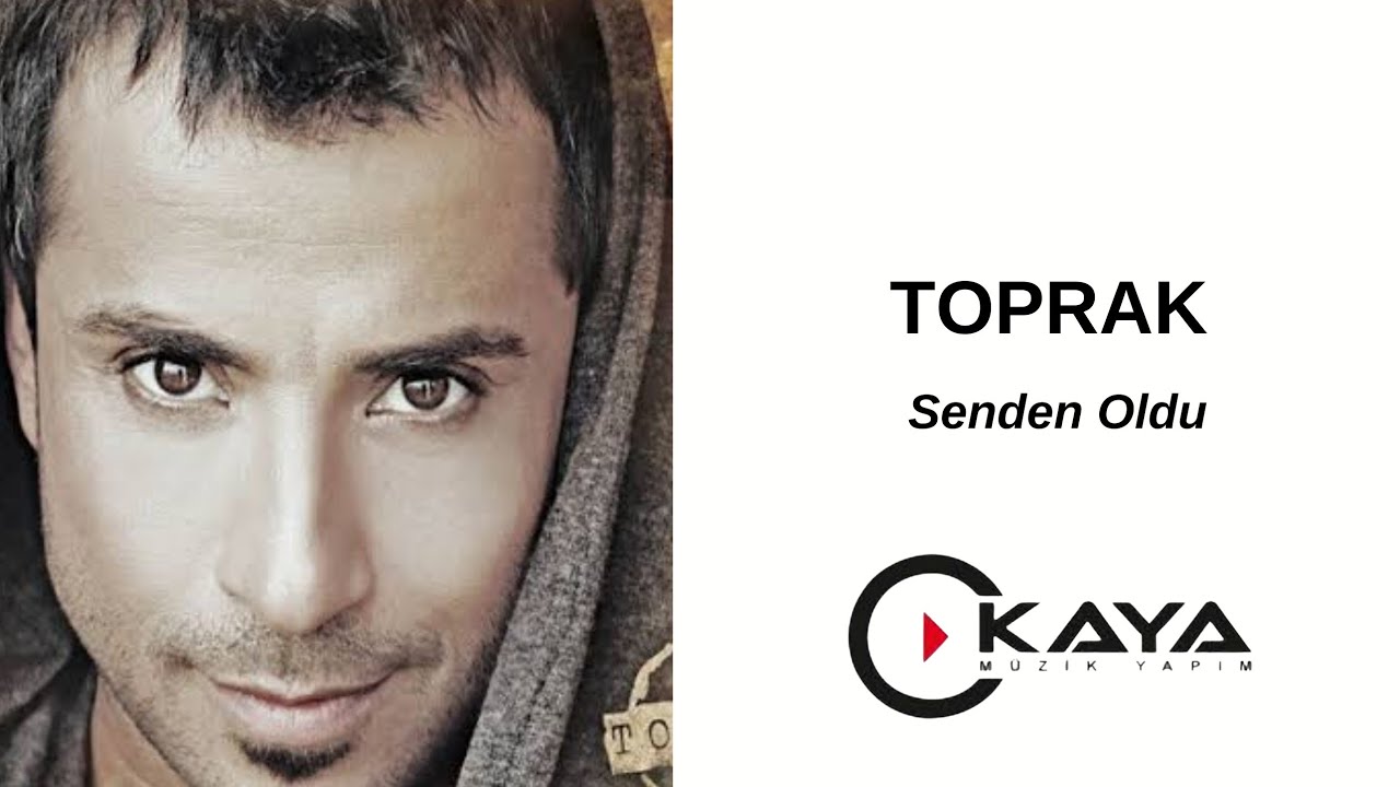 Toprak - Senden Oldu