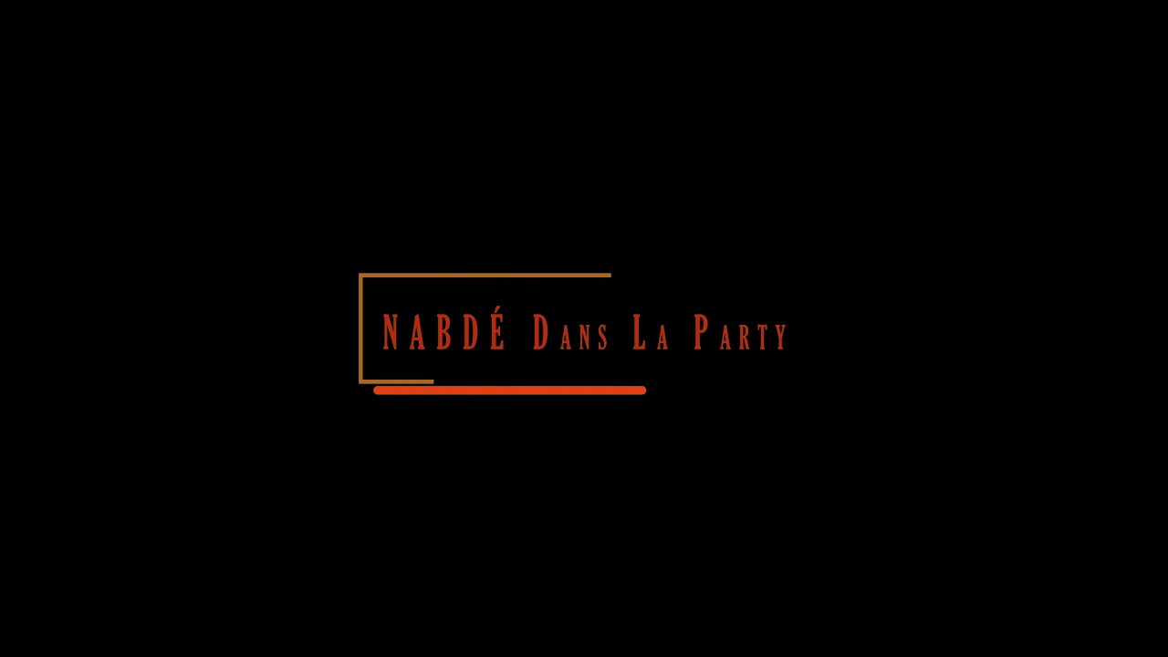 NABD&Eacute; Dans La Party (Welcome Welcome)