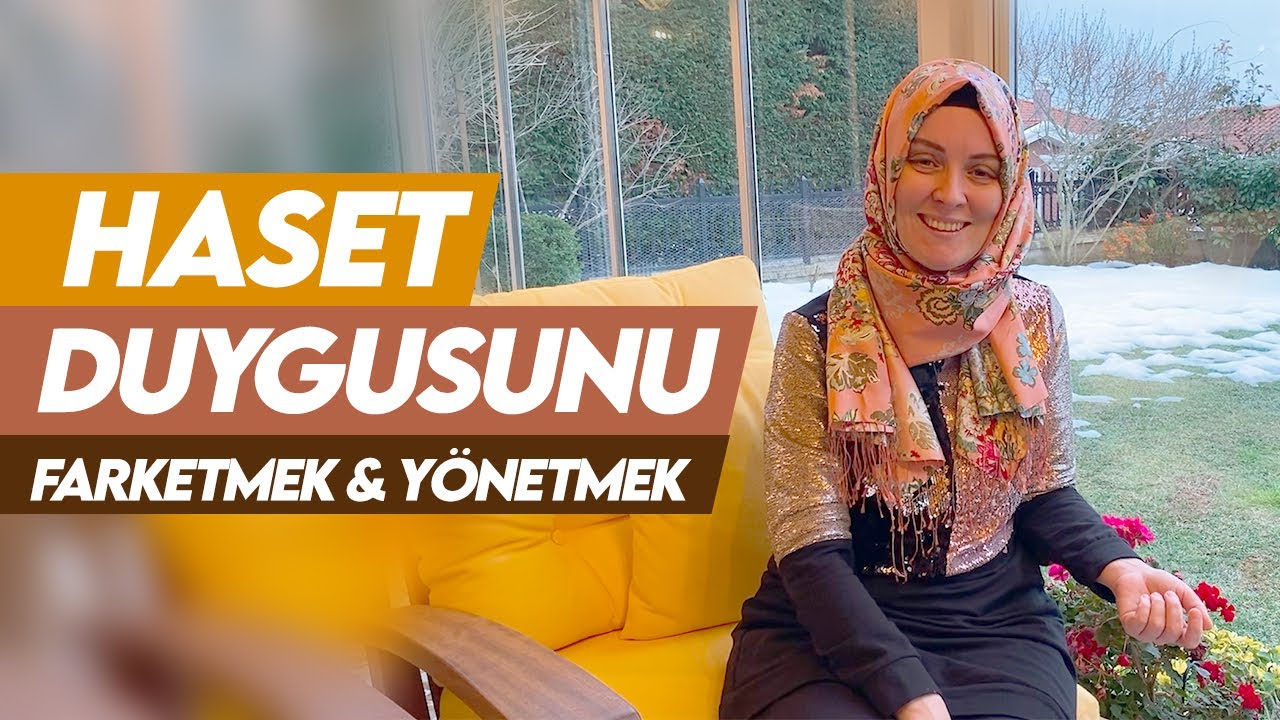 HASET DUYGUSUNU FARK ETMEK VE YÖNETMEK...| Hatice Kübra Tongar