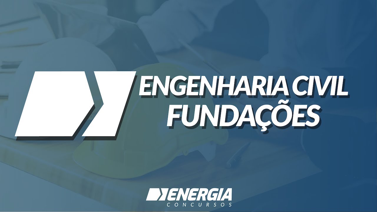 Prefeitura de Florianópolis Engenharia Civil - Fundações com professor Guilherme Bruno