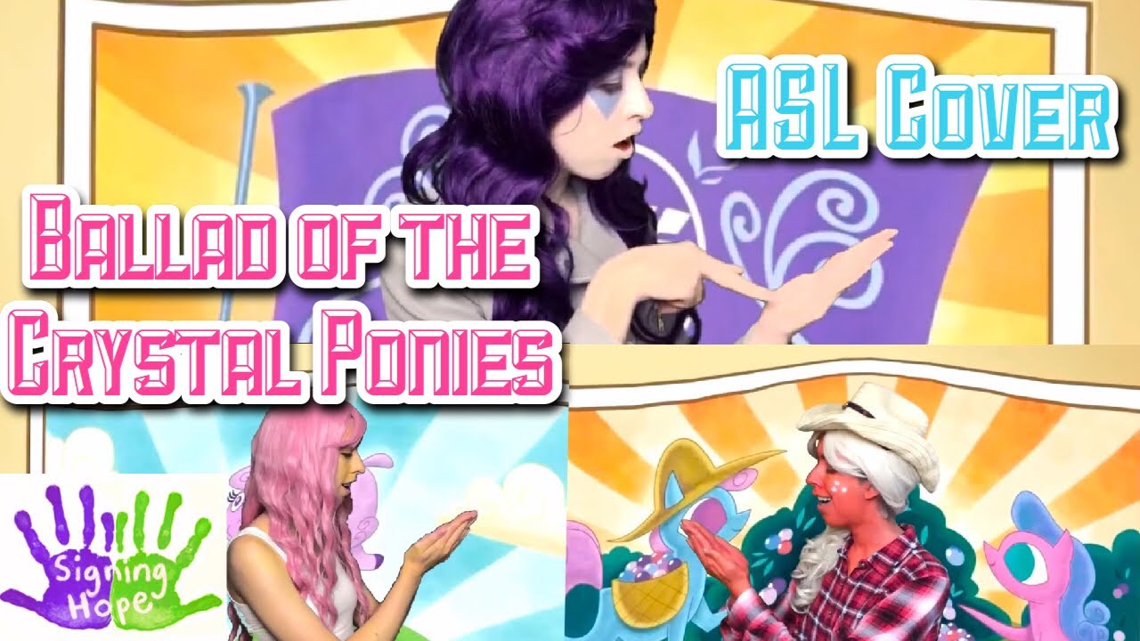 Ballad of the Crystal Ponies - Mane 6 (ASL Cover)