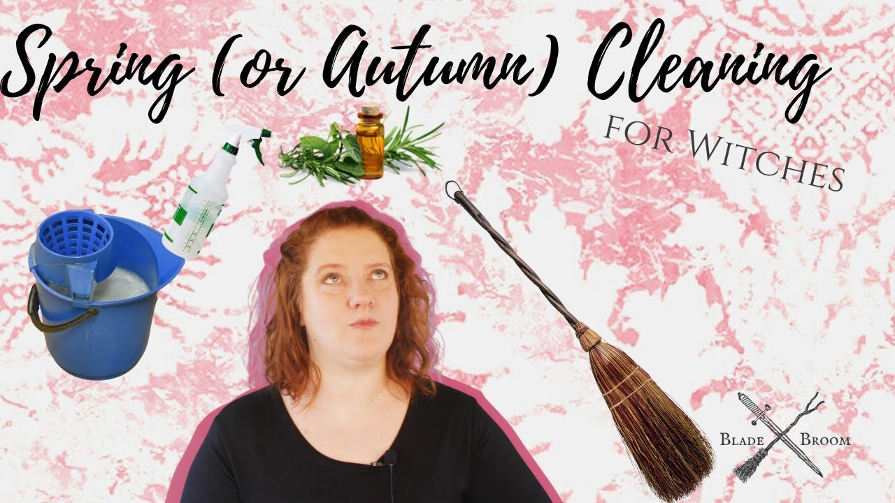 Spring (and Autumn) Cleaning for Witches
