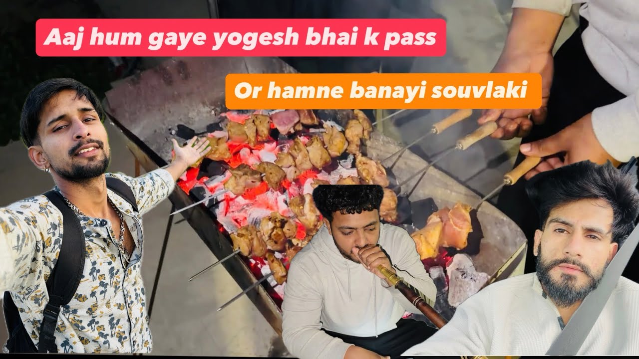 1 saal baad hum mile yogesh bhai se or hamne banayi souvlaki @Ankitsandyvlog 