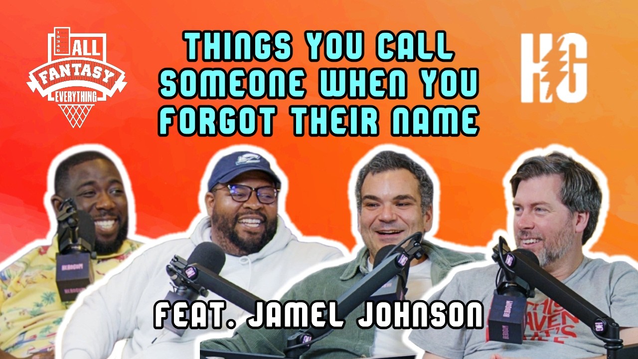 Things You Call Someone When You Forgot Their Name (w/ Jamel Johnson)