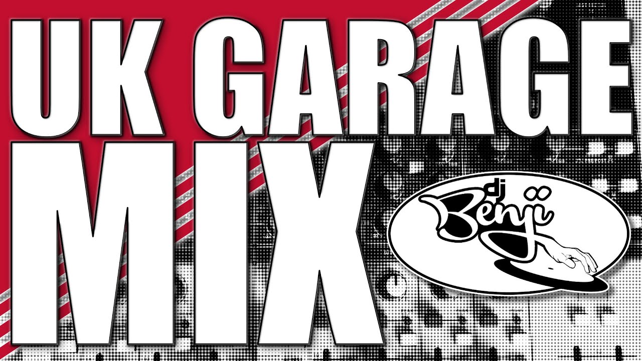 UK GARAGE MIX