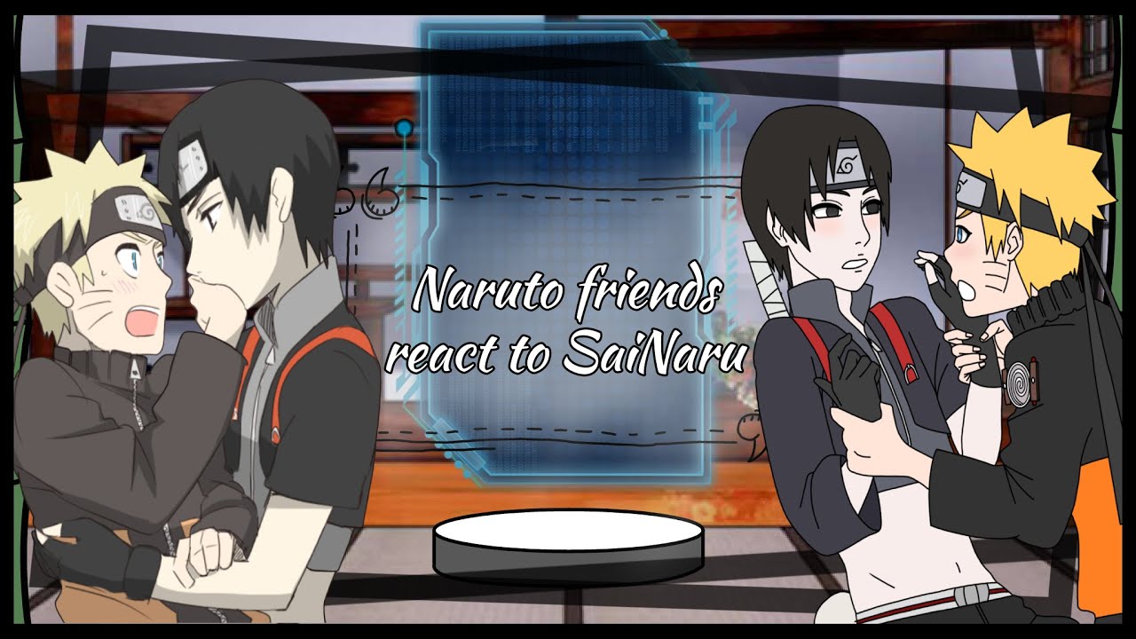 Naruto friends react to SaiNaru  » Part 1/1 «  || BL || mpreg || do not steal
