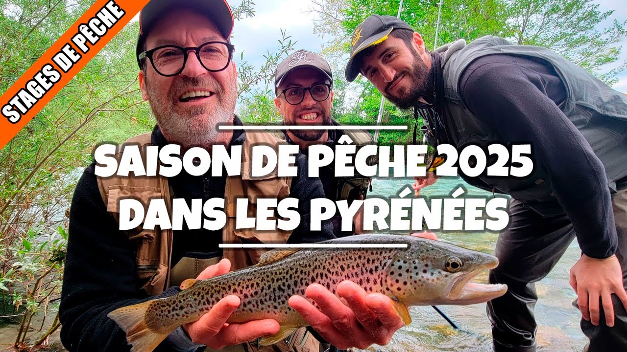 Saison de pêche 2025 dans les Pyrénées 🎣 | Diaporama photos stages & truites