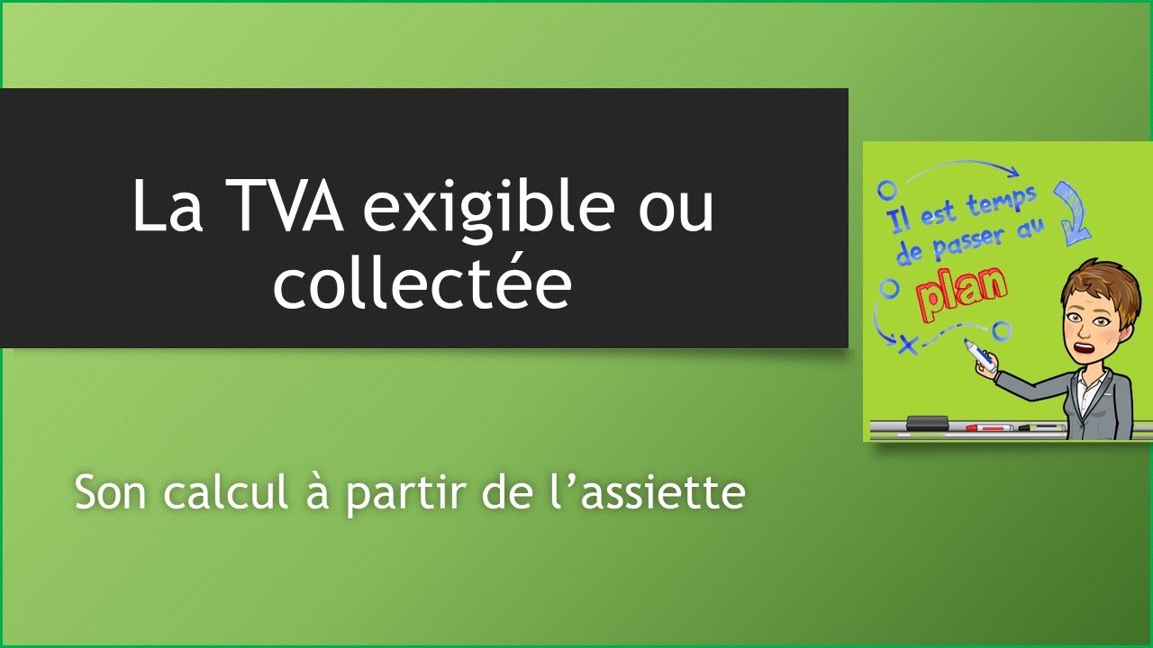La TVA exigible ou collectée