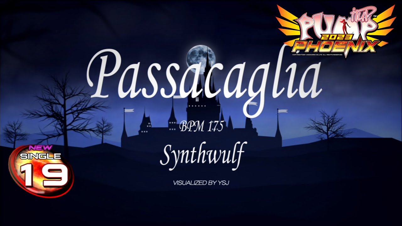 [PUMP IT UP PHOENIX] Passacaglia(파사칼리아) S19 (Phoenix Modified ver.)