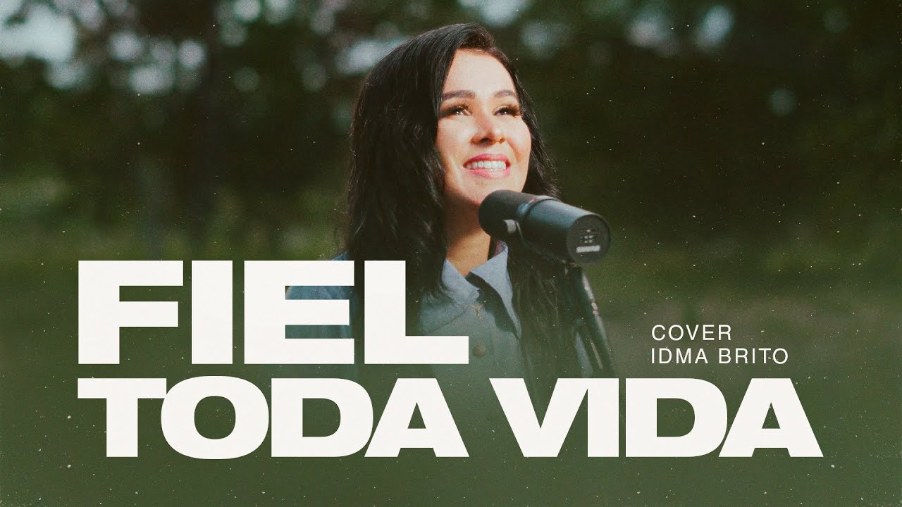 Fiel Toda Vida | Idma Brito (Cover)