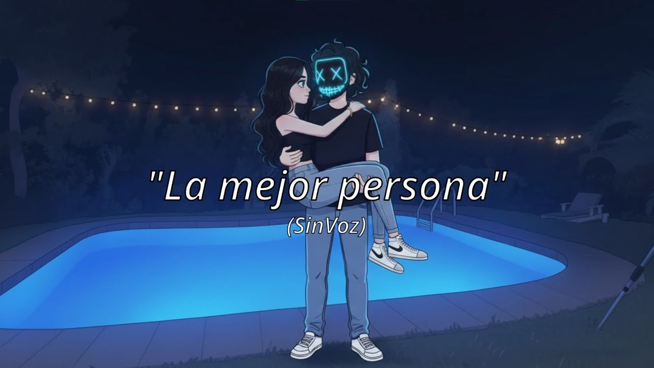 La mejor persona | SinVoz