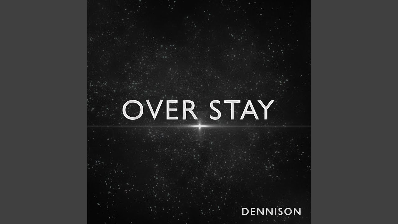 OVER STAY