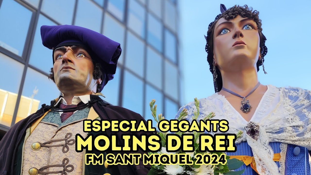 Especial GEGANTS de MOLINS DE REI | FM de Sant Miquel '24