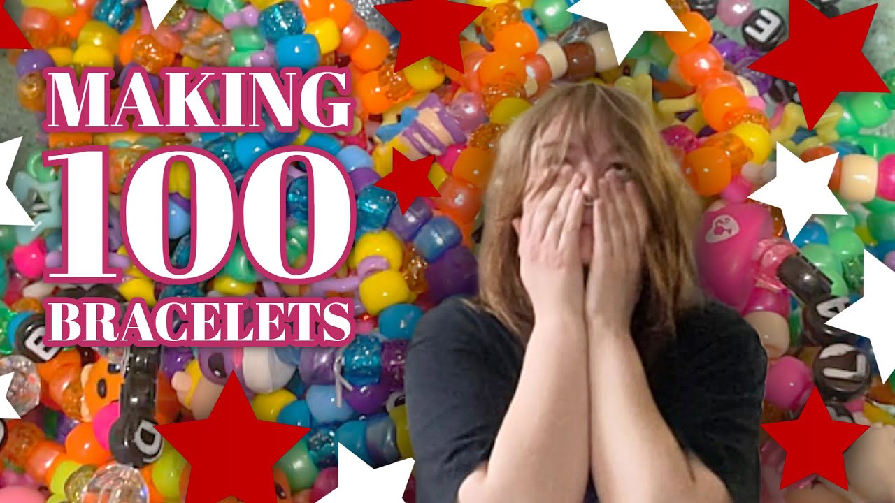 MAKING 100 BRACELETS FOR 100 SUBSCRIBERS