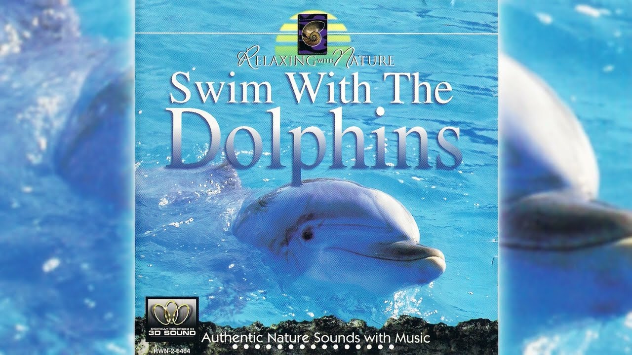 Swim With The Dolphins - Relaxing with Nature - Eric Bernard
