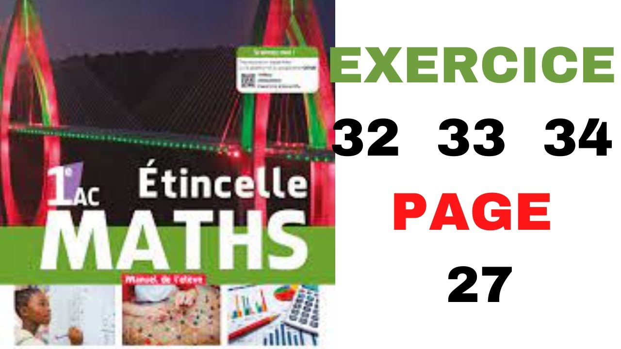 Etincelle MATHS 1AC EXERCICE 32 33 34  PAGE 27