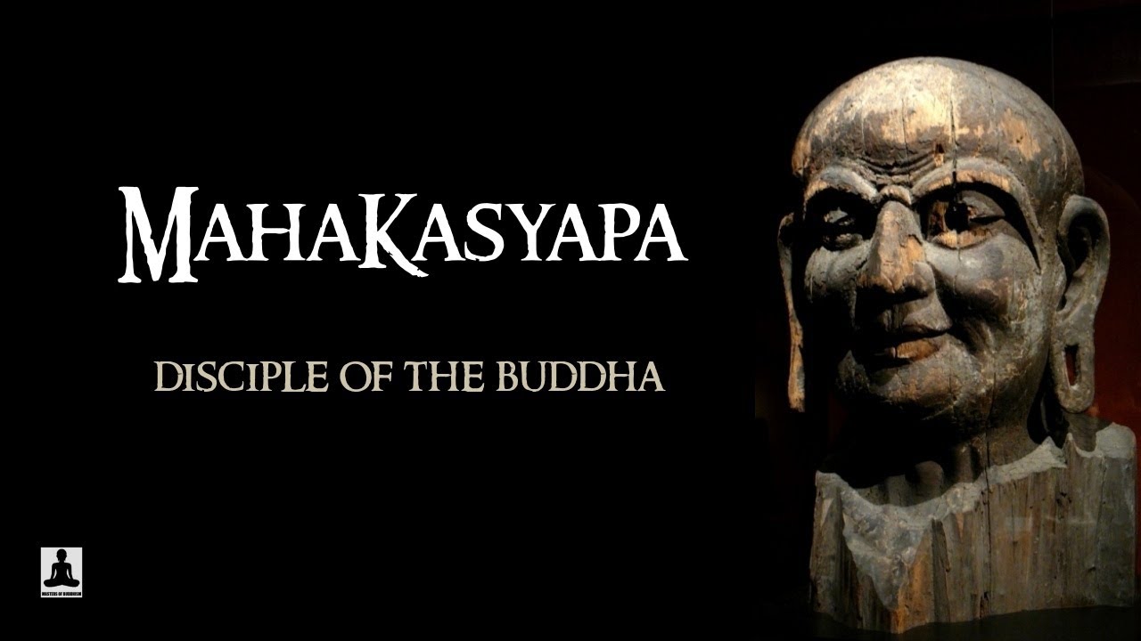 The short biography of Mahakashyapa