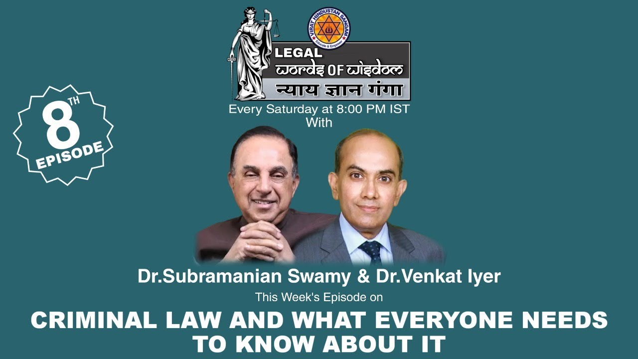 Dr Subramanian Swamy with Dr Venkat Iyer - Criminal Law & What Everyone Needs to Know