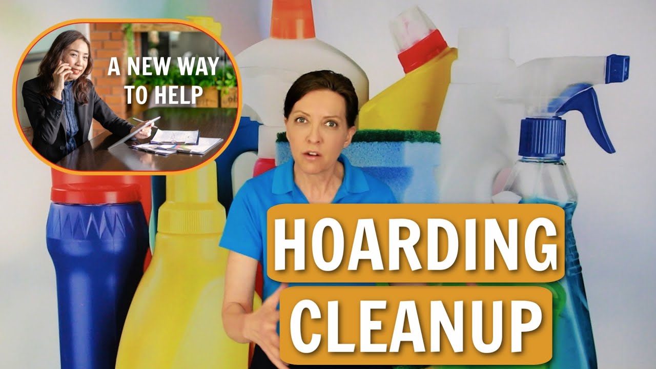 Hoarding Cleanup A New Way to Help - Strategies for Hoarding Removal