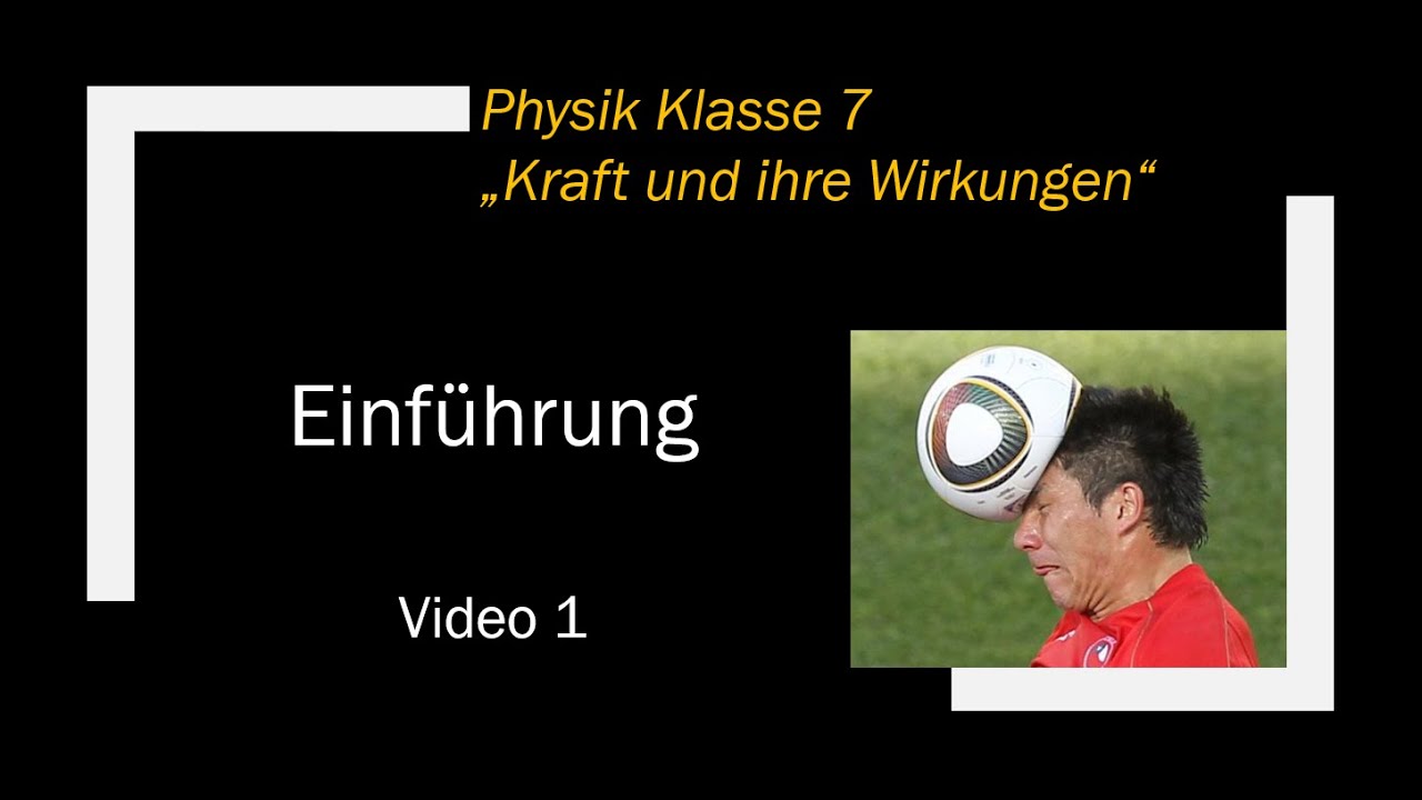 Physik Klasse 7 - Kraft -  01 Einführung