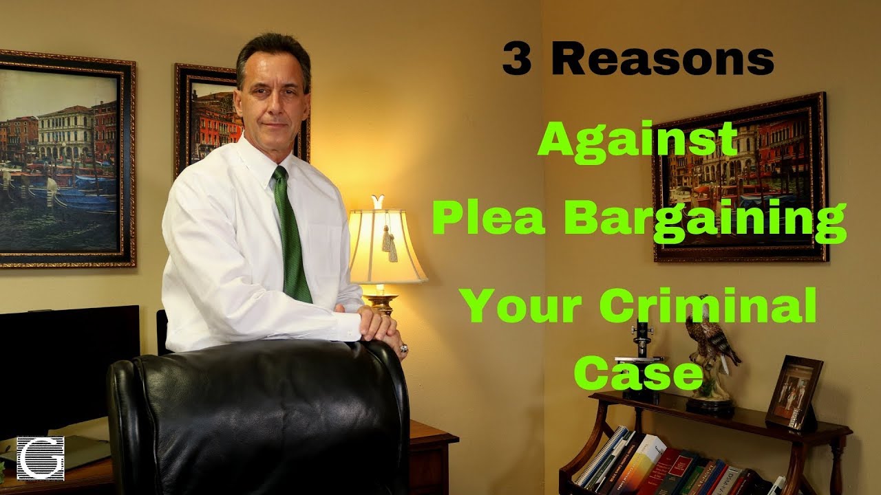Plea Bargaining Pros and Cons - 3 Arguments Against Plea Bargaining