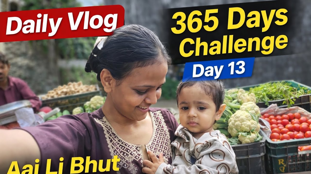 365 Days Challenge Day 13 🥦 Aaj Li Bhut Sari Vegetable | Daily Vlog | Sabji Market Shopping