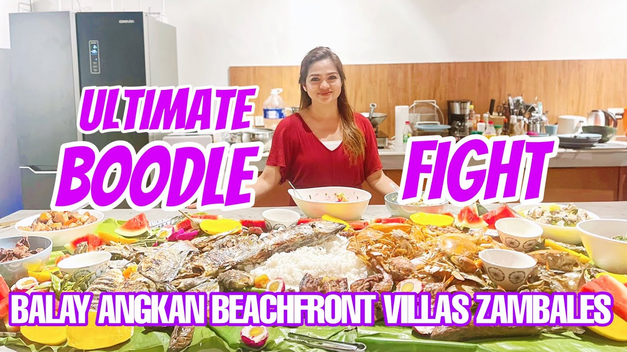 ULTIMATE BOODLE FIGHT | BALAY ANGKAN BEACHFRONT VILLAS ZAMBALES