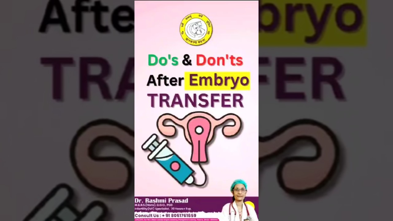 🤰Do&rsquo;s & Don&rsquo;ts After Embryo Transfer 🧬  IVF Success Tips by Dr. Rashmi Prasad 👩&zwj;⚕️