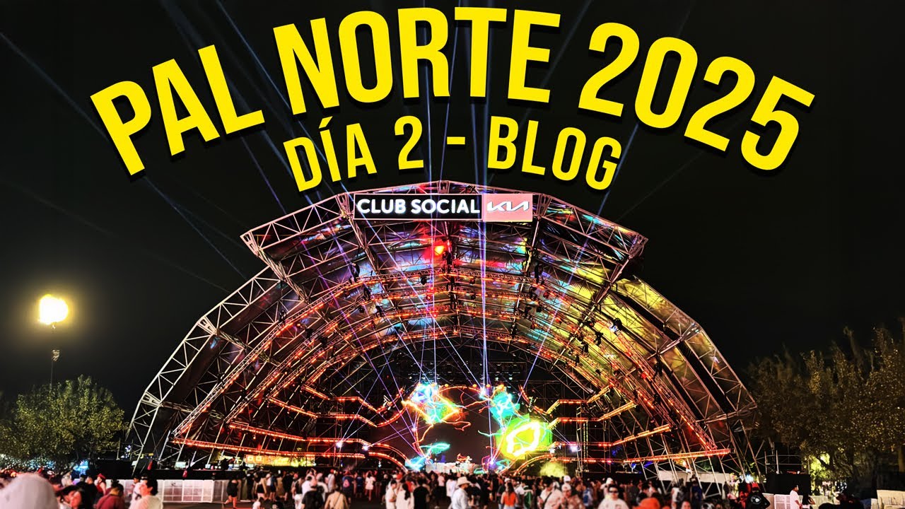Tecate Pal Norte 2025 - Día 2 | BLOG 