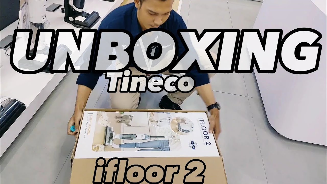 Unboxing Tineco Ifloor 2