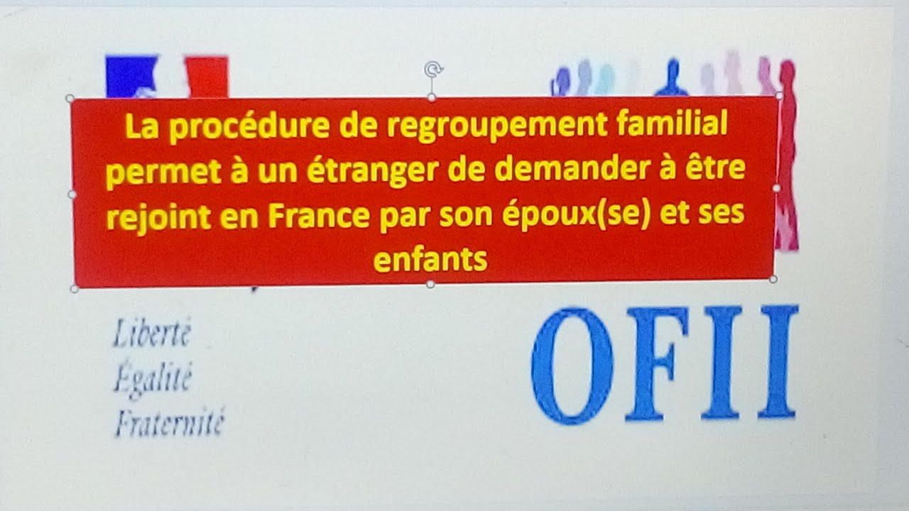 FRANCE / le regroupement familial en France : démarche