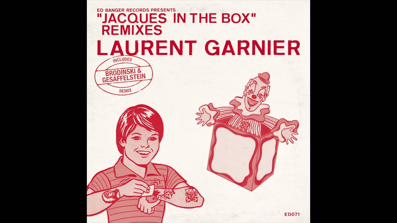Laurent Garnier - Jacques In The Box (Chicago Bordelo Remix) [Official Audio]