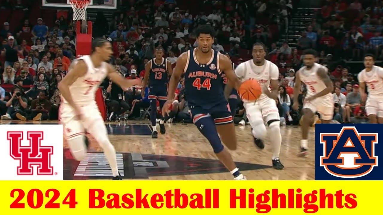 #11 Auburn vs #4 Houston Basketball Game Highlights 11 9 2024