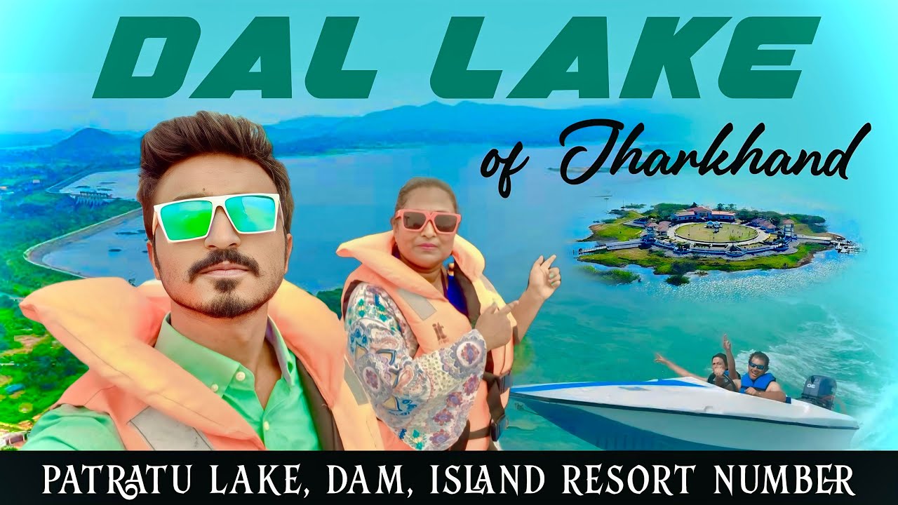 Patratu Lake Resort | Patratu Valley & Dam | How to Go, All details, Hotel No | Jharkhand Tour Guide