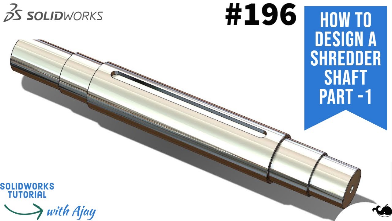 How to Design a Shredder Shaft Part -1 | Industrial design | |SolidWorks| |Mechanical |