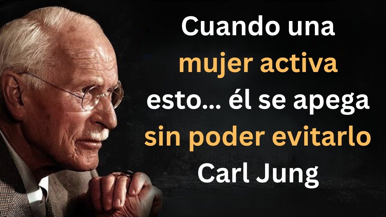Cuando una mujer activa esto… él se apega sin poder evitarlo | Carl Jung