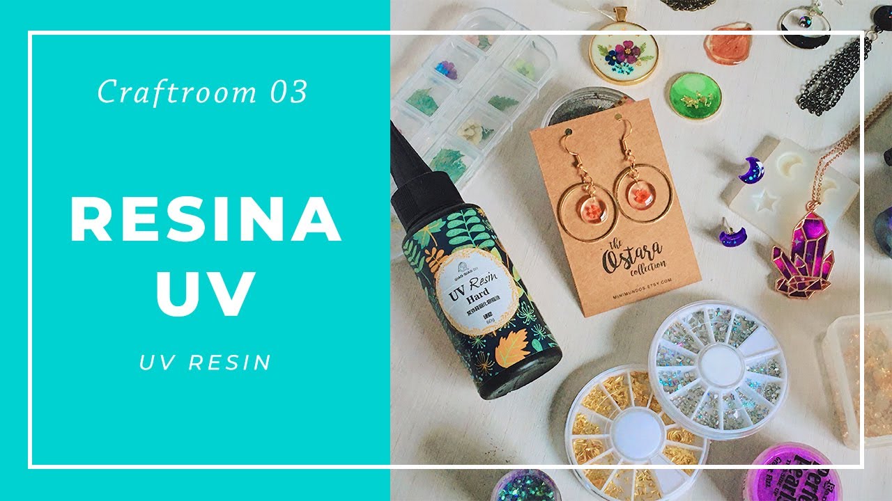 CRAFTROOM [ 03 ] Todo sobre la resina UV