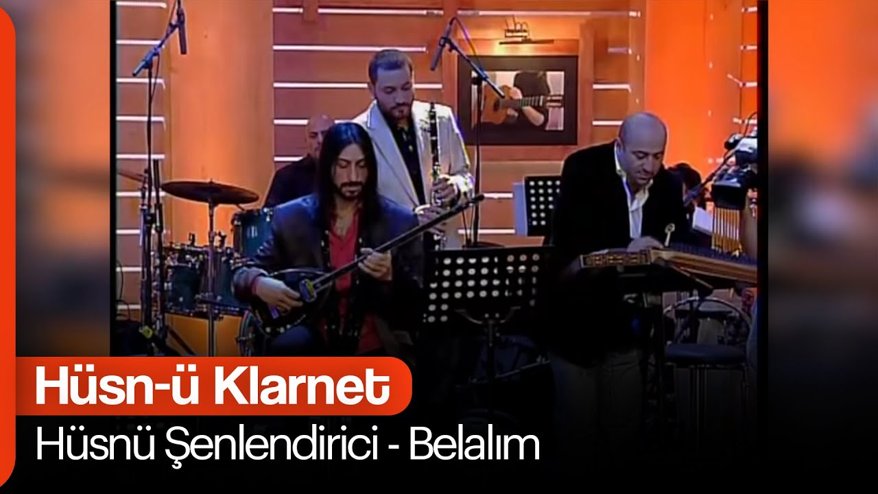 Hüsnü Şenlendirici - Belalım  (Hüsn-ü Klarnet)