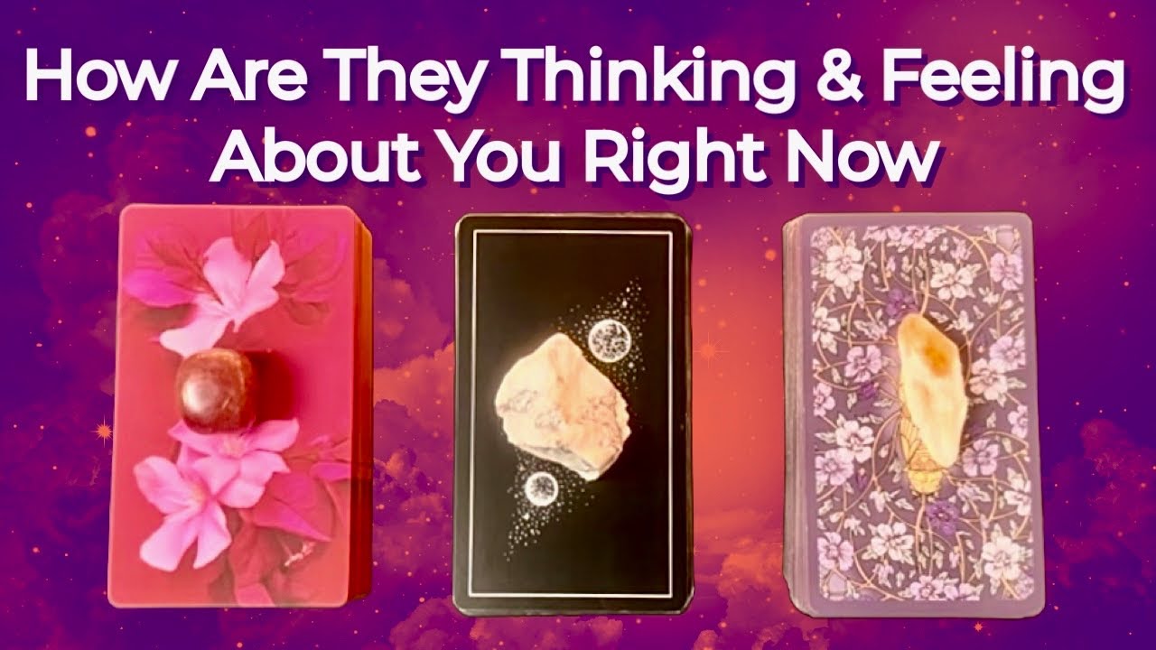 💞How is your person thinking & feeling about You💞Pick a card💖
