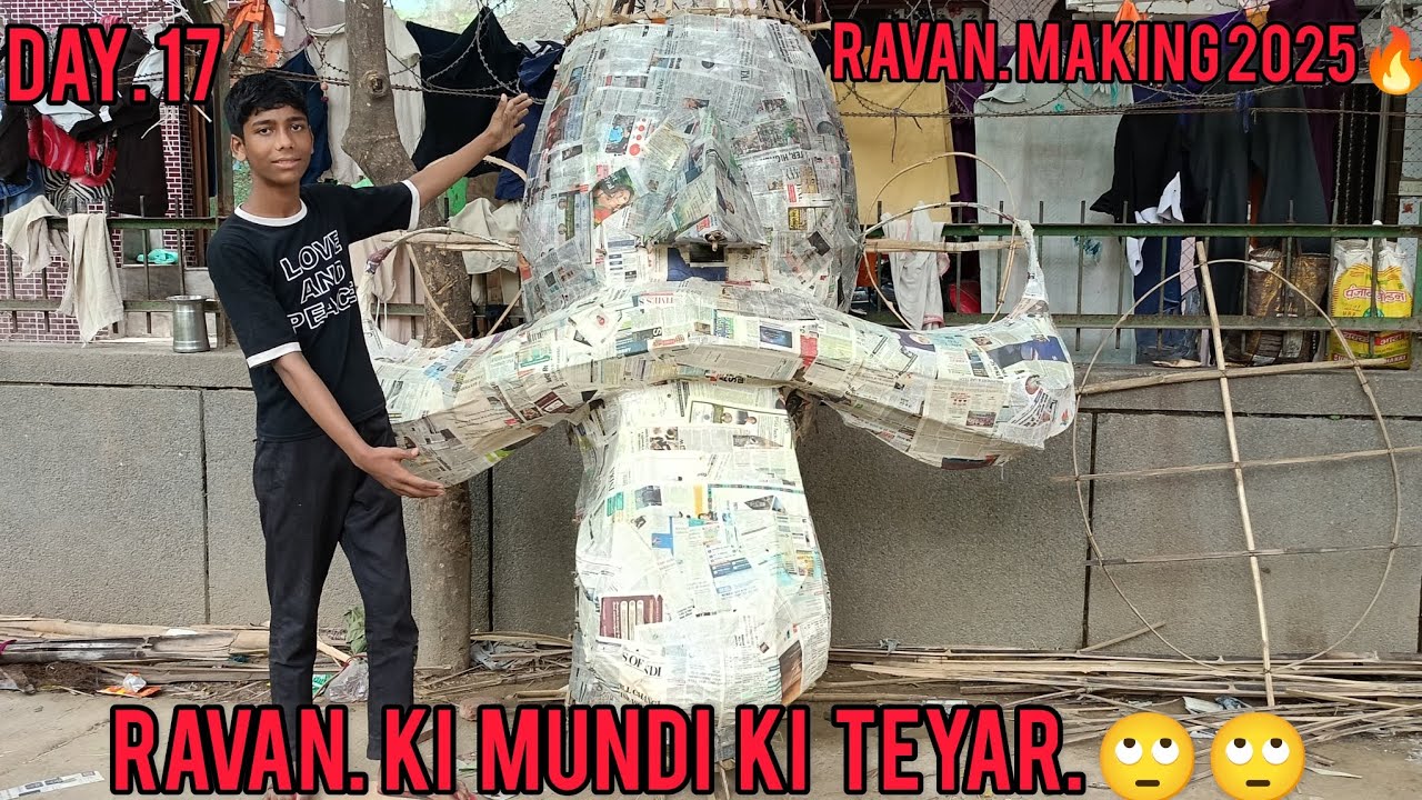 Ravan Making 2025🔥🔥 Ravan Pe News Paper Laga Diya 😀😀 Day 17 