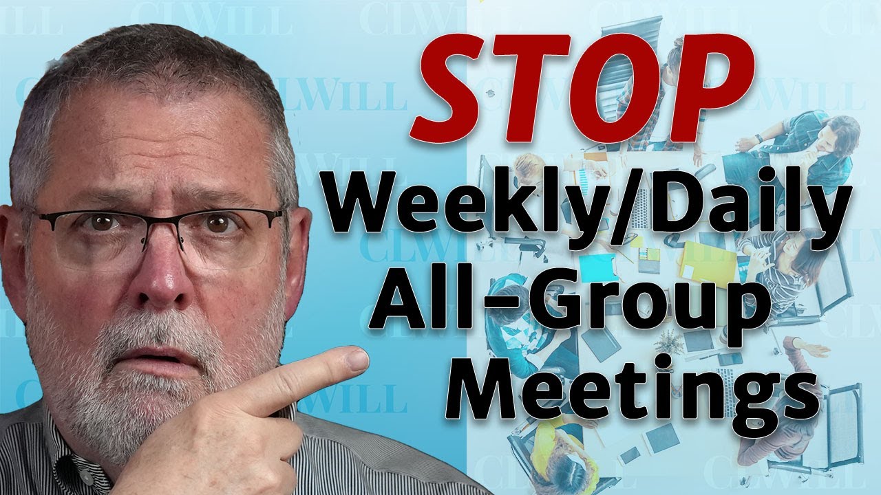STOP having daily or weekly all-group meetings!